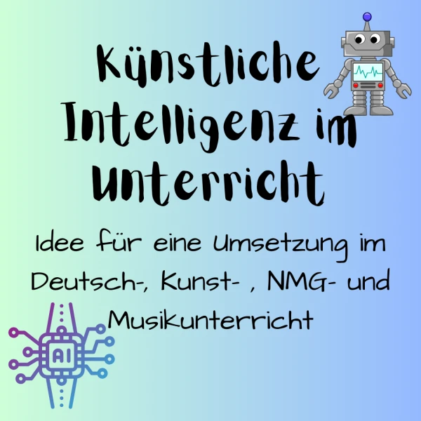 Künstliche Intelligenz im Unterricht - Ideen für mehrere Fächer