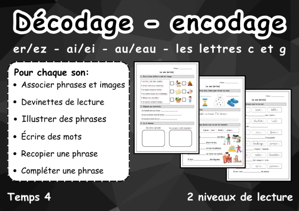 Temps 4 Décodage - Encodage les sons er/ez ai/ei au/eau et les lettres c et g