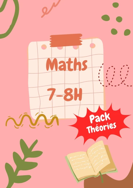 Maths 7H-8H - Pack THÉORIES