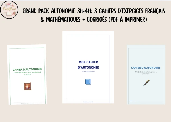 Grand Pack Autonomie 3H-4H: 3 Cahiers d'Exercices Français & Mathématiques + Corrigés (PDF à Imprimer)