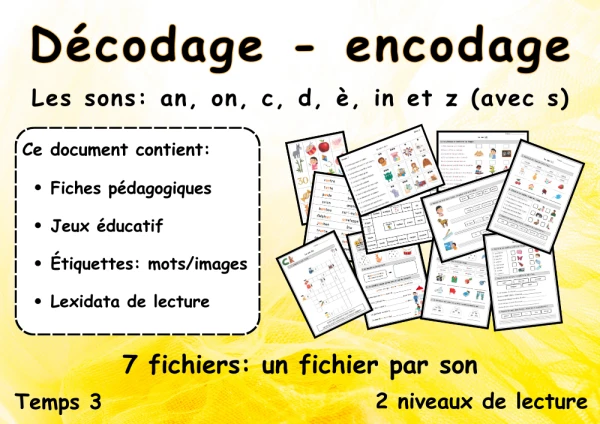 Temps 3 Décodage - Encodage les sons an on c d è in et z (avec s)