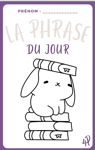 Dossier expression écrite 4P : La phrase du jour