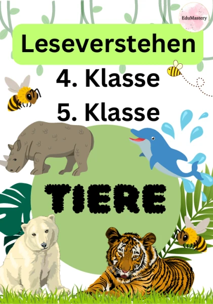 Leseverstehen Tiere: Sachtexte zur Tierwelt mit Aufgaben, Multiple Choice und Lösungen – Übungsblätter für die 4. und 5. Klasse