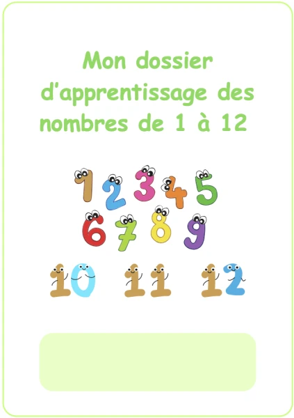Mon dossier d’apprentissage des nombres de 1 à 12