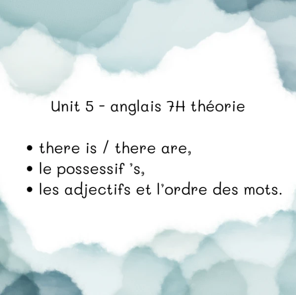 7H Anglais - Unit 5 (théorie)