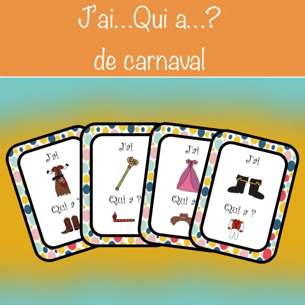 J'ai...Qui a … ? de carnaval