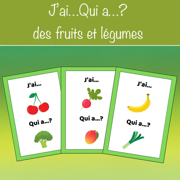 J'ai...Qui a...? des fruits et légumes