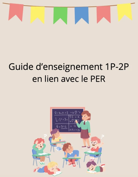 Guide d'enseignement 1P-2P en lien avec le PER