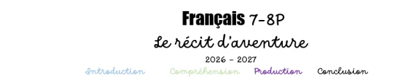 Parcours 7-8P Le récit d'aventure