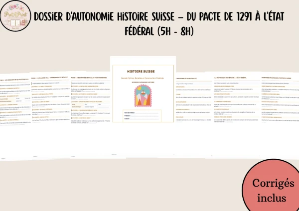 Dossier d'Autonomie Histoire Suisse – Du Pacte de 1291 à l'État Fédéral (5H - 8H)