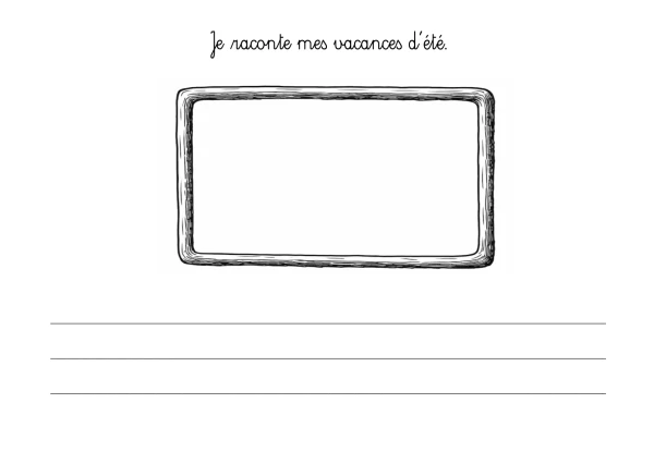 Je raconte mes vacances d'été.