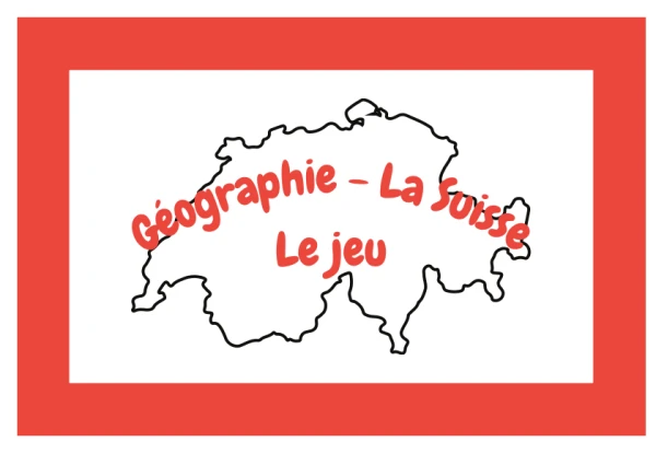 7-8P - Geo : jeu sur la Suisse