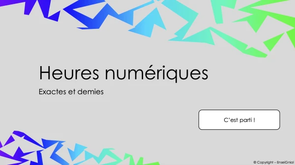 Heures numériques / Exactes et demies