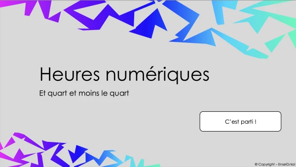 Heures numériques / Et quart et moins le quart