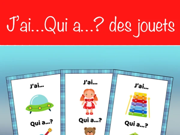 J'ai...Qui a...? des jouets