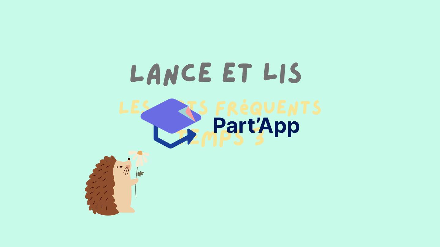 3H - Lance et lis les mots fréquents, temps 3_3